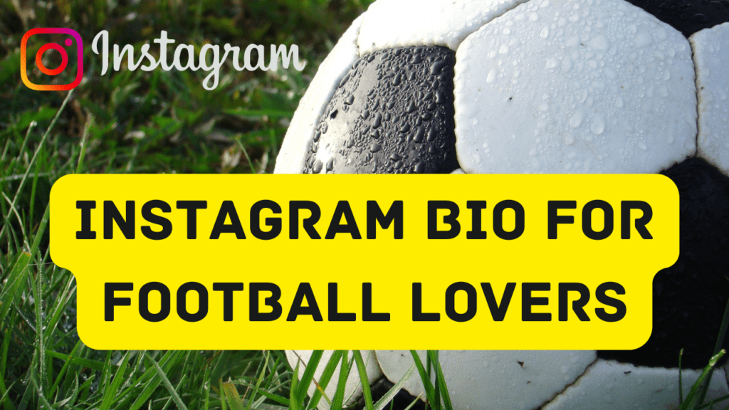 Instagram Bio For Football Lovers