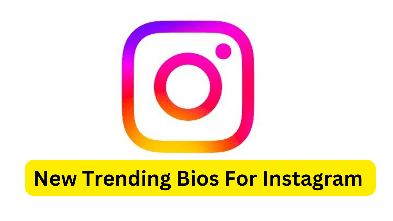 New Trending Bios For Instagram || 100+Fresh Instagram Bio